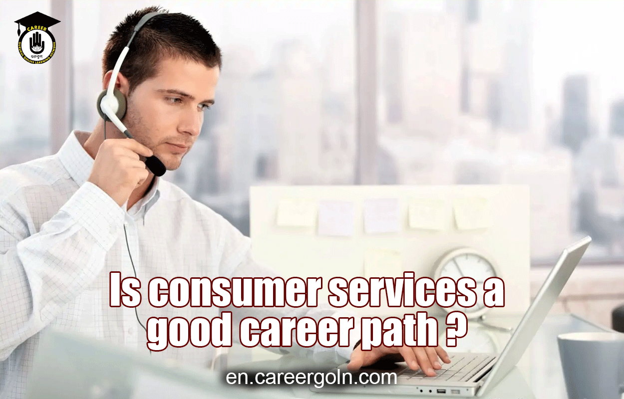 Is consumer services a good career path ?